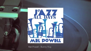 Jazz All Days: Mel Powell