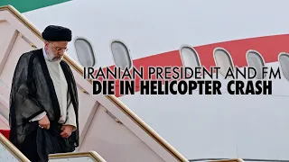 Iranian President Raisi, FM Amir-Abdollahian and others die in helicopter crash