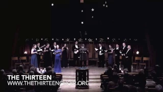 The Thirteen sings Joseph Jennings' arrangement of "O Come, O Come, Emmanuel"