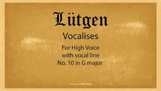 Lütgen - Vocalise 10 for High Voice, with piano and vocal line