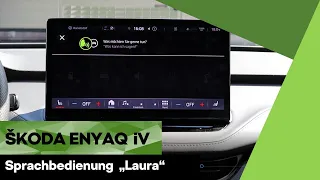 DER NEUE ŠKODA ENYAQ - Die Sprachbedienung "Laura" und Ihre Funktionen