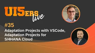 UI5ers live #35:  Adaptation Project with VSCode