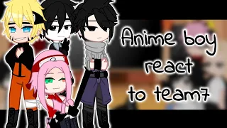 ||Anime Boy React To Team7 naruto||gacha indo [2/??]