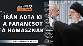 Wall Street Journal: Irán adta ki a parancsot a Hamas terrorhadjáratára, készül az izraeli támadás?