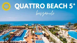 TÖRÖKORSZÁG ☀️ Quattro Beach 5* szálloda