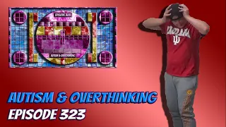 Autism And Overthinking AWA-E323