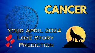 CANCER : YOUR LOVE STORY PREDICTIONS FOR APRIL 2024  - Detailed Love Tarot Reading 🔮✨PICK A CARD✨🔮