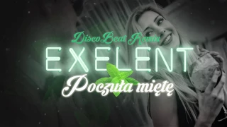 EXELENT - Poczuła Miętę (Discobeat remix)