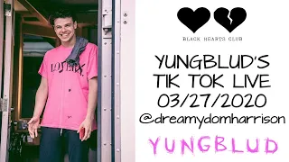 YUNGBLUD tiktok live 03/27/20