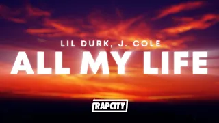 Lil Durk - All My Life ft. J. Cole (Lyrics)