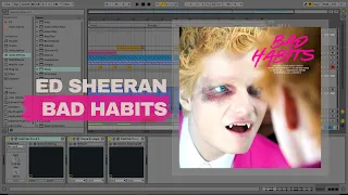 Ed Sheeran - Bad Habits (Ableton Live Remake) / Instrumental