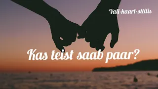 Kas teist saab paar? 🤔  ❤️  Ajatu vali-kaart-stiilis