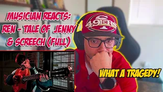 Musician reacts to Ren - Tale of Jenny and Screech (Full) #ren #reaction #Jennyandscreech