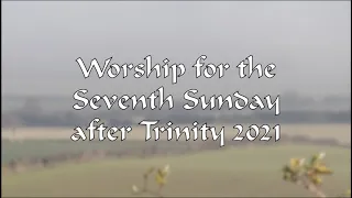 Worship for Sunday 18 July 2021