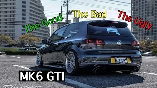 VW GTI MK6 | The Good, The Bad, And The Ugly...
