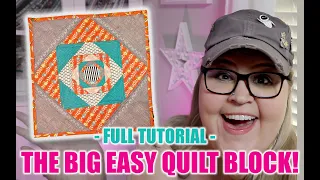 The Big Easy Quilt Block - A Step By Step Tutorial