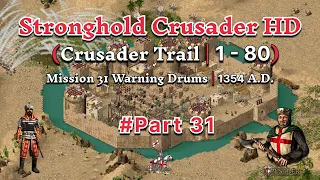 Stronghold Crusader - Mission 31 Warning Drums | 1354 A.D. ( Crusader Trail )