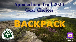 Appalachian Trail 2023 gear choices - Backpack