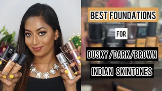 Best FOUNDATIONS for  DUSKY/DARK/BROWN INDIAN Skin tones Available in India ✨ | AFFORDABLE |