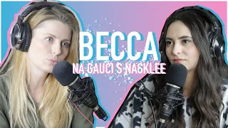 Aj človek, ktorý mi napíše, že mám zdochnúť, robí len najlepšie, ako vie | Becca #075