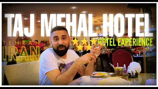 5 Star Hotel Experience || TEHRAN IRAN || TAJ MAHALفاۂواسٹارھوٹل(تہران)تاج محل