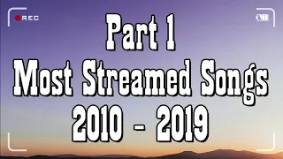 【2010 - 2019】→ Spotify Top 50 Most Streamed Songs Of The Decade || Part 1 ✘ 1 Hour