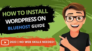 How To Install WordPress On Bluehost [2023 GUIDE]