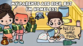 My Parents Are Rich, But I'm Homeless | Toca Life Story | Toca Boca