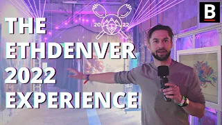 The ETHDenver 2022 Experience