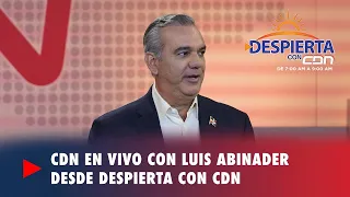 Minuto a Minuto | CDN en vivo con Luis Abinader en Despierta con CDN