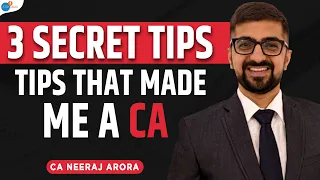 CA Aspirants Must Know These 3 Secret Tips | CA Neeraj Arora | Josh Talks