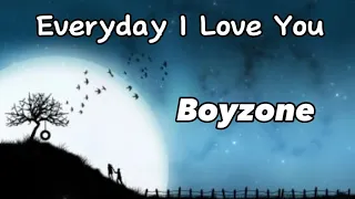Boyzone - Everyday I Love You (Lyrics)