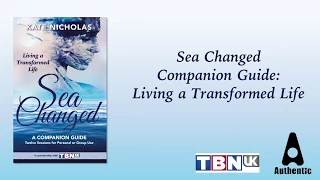 Sea Changed Companion Guide   Living a Transformed Life Video