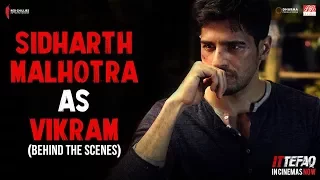 Sidharth Malhotra as Vikram | Behind The Scenes | Ittefaq | In Cinemas Now