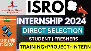 🇮🇳 ISRO Internships 2024 ➤ Free Training For College Students & Graduates | ISRO NESAC Internship