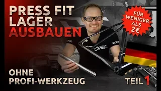 Press Fit Lager ausbauen ohne Profi Werkzeug