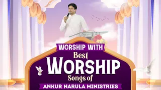 MORNING WORSHIP WITH BEST WORSHIP SONGS OF ANKUR NARULA MINISTRIES || (10-04-2023)
