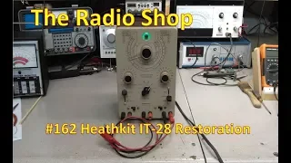 #162 Heathkit IT 28 Restoration