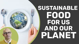Sustainable Diet for a Sustainable Planet