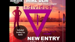 New Entry  Mike Dem ft Miah Draper   I Feel You Andrey Exx Remix