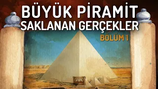 Büyük Piramit: Saklanan Gerçekler | Belgesel Serisi (1/2)