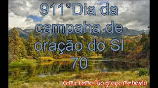 911°Dia da campaha de oração do Sl 70