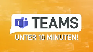 👩‍💻 Microsoft Teams in unter 10 Min. erklärt (Tutorial)