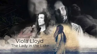 Viola Lloyd / The Lady in the Lake - The Haunting of Bly Manor - Character Summary & Analysis