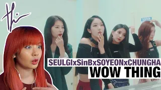 A RETIRED DANCER'S POV— SEULGI x SinB x SOYEON x CHUNGHA "Wow Thing" M/V+Dance Practice