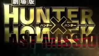 Hunter x Hunter Tha Last Mission Official Trailer   Hunter x Hunter The Last Mission Preview