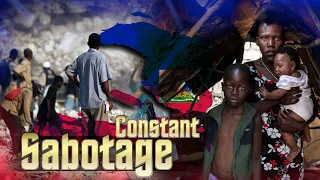 The Poverty Of Haiti Was Created By Constant Sabotage From Western Powers