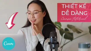 Thiết kế mọi thứ trên CANVA // Thiết kế slide thuyết trình, minh hoạ, video... [CANVA TUTORIAL]