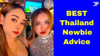 Thailand,  the Best NEWBIE Advice