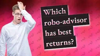 Which robo-advisor has best returns?